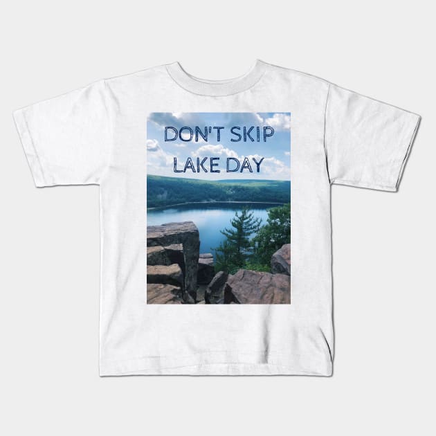 Don't Skip Lake Day - Devil's Lake, WI Kids T-Shirt by offdutyplaces